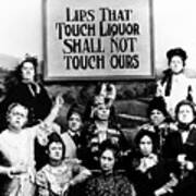 Lips That Touch Liquor Shall Not Touch Ours Prohibition Poster