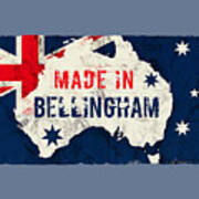 Made In Bellingham, Australia Poster