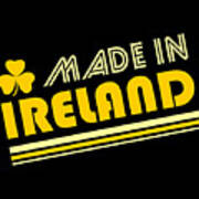 Made In Ireland Poster
