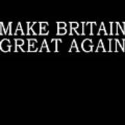 Make Britain Great Again Poster