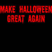 Make Halloween Great Again Poster
