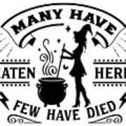 Many Have Eaten Here Few Have Died Poster