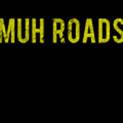Muh Roads Libertarian Ancap Poster