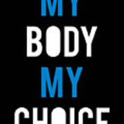 My Body My Choice Poster
