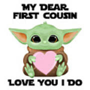 My Dear First Cousin Love You I Do Cute Baby Alien Sci-fi Movie Lover Valentines Day Heart Poster