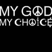 My God My Choice Religious Freedom Poster