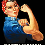 Nasty Woman Rosie The Riveter Poster