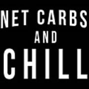 Net Carbs And Chill Keto Poster