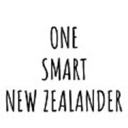 One Smart New Zealander Funny New Zealand Gift Idea For Clever Men Intelligent Women Geek Quote Gag Joke Poster