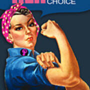 Rosie Women's Rights Pro Choice Her Body Her Right Her Choice Poster