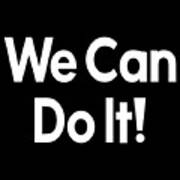 Rosie The Riveter We Can Do It Poster