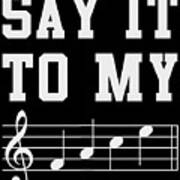 Say It To My Face Sheet Music Poster