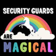 Security Guards Are Magical Poster