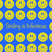 Smiles Are Infectious Poster