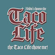 Taco Life - Maroon On Teal Poster
