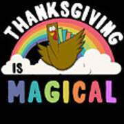 Thanksgiving Is Magical Poster