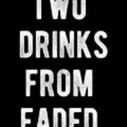 Two Drinks From Faded Poster