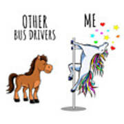 Unicorn Bus Driver Other Me Funny Gift For Coworker Women Her Cute Office Birthday Present Poster