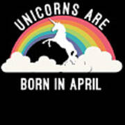 Unicorns Are Born In April Poster