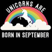 Unicorns Are Born In September Poster
