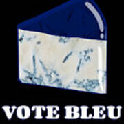 Vote Blue Bleu Cheese Poster
