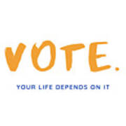 Vote For Your Life Poster