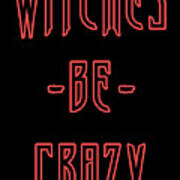 Witches Be Crazy Poster