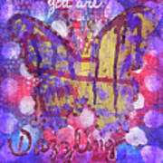 You Are Dazzling Butterfly Poster