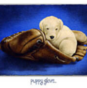 Puppy Glove... #1 Art Print