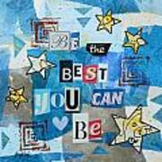 Be The Best You Can Be Art Print