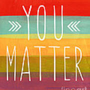 You Matter #2 Art Print