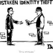 Mistaken Identity Theft Art Print