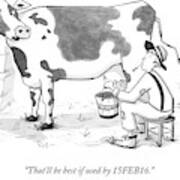 A Cow Says To The Farmer Who Milks Him Art Print