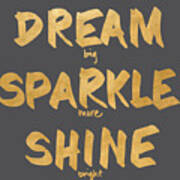 Dream, Sparkle, Shine Art Print