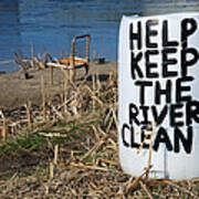 Help Keep The River Clean Art Print