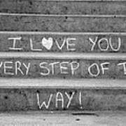 I Love You Every Step Of The Way Art Print