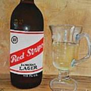 I'd Rather Have A Red Stripe Art Print