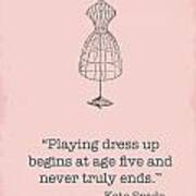Kate Spade Dress Up Quote Digital Art by Nancy Ingersoll - Pixels
