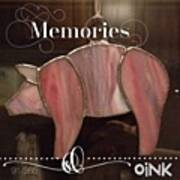 Memories. This Pink Piggie Was A Gift Art Print