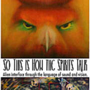 So This Is How The Spirits Talk Art Print