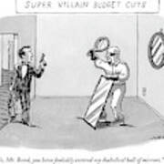 Super Villain Budget Cuts Art Print