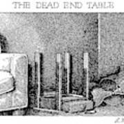 The Dead End Table Art Print