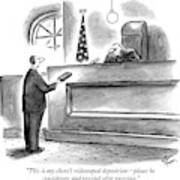 This Is My Client's Videotaped Deposition - Art Print