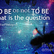 To Be  Or Not To Be Art Print