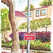 Wrong Way Sign In Montecito, California Art Print