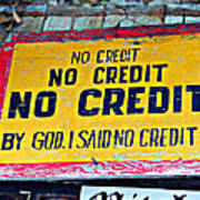 No Credit Art Print