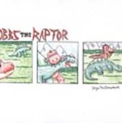 Kobbs The Raptor #1 Art Print