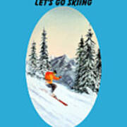 Let's Go Skiing #1 Art Print