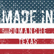 Made In Comanche, Texas #1 Art Print