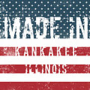 Made In Kankakee, Illinois #1 Art Print